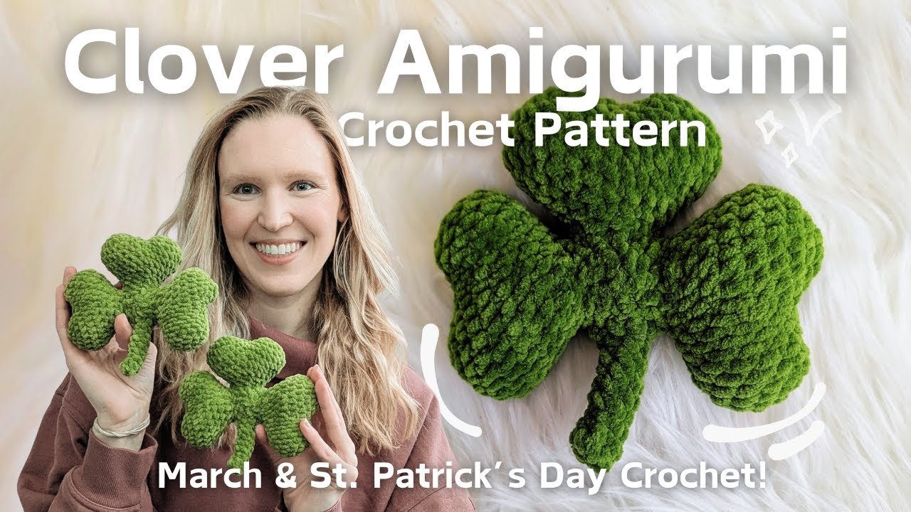 Clover Crochet Plushie Pattern | March & St Patrick's Day Amigurumi Free Pattern