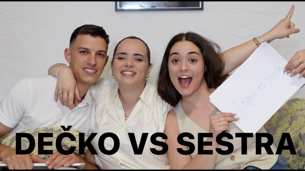 DECKO VS SESTRA - KO ME BOLJE POZNAJE?
