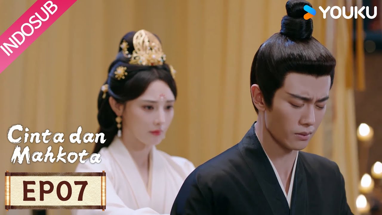 [EP07] Love & Crown (Cinta dan Mahkota): Cangcang berusaha menyembuhkan Xiao Huan | YOUKU