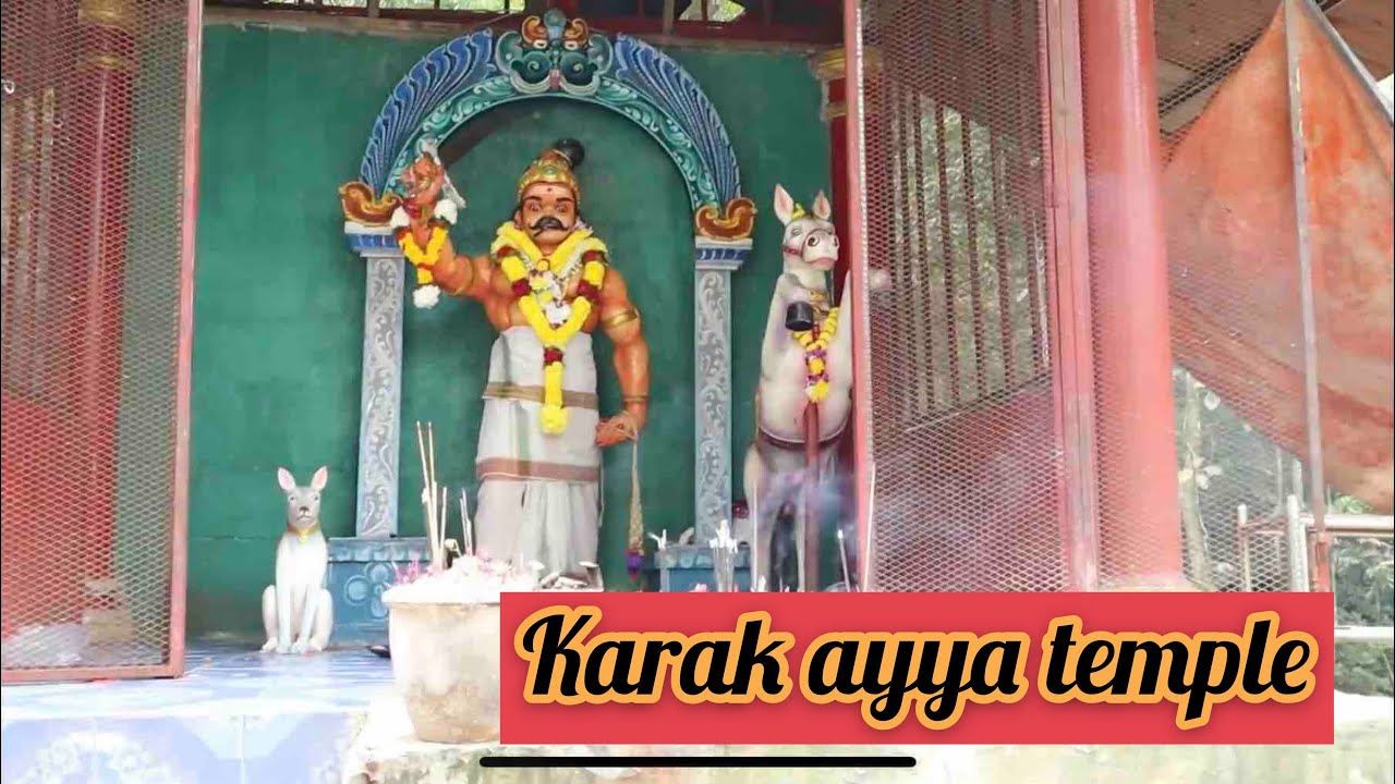 AYYA TEMPLE | GOMBAK KL | KARAK TEMPLE | MUNISWARAR ALAYAM | KUALA LUMPUR