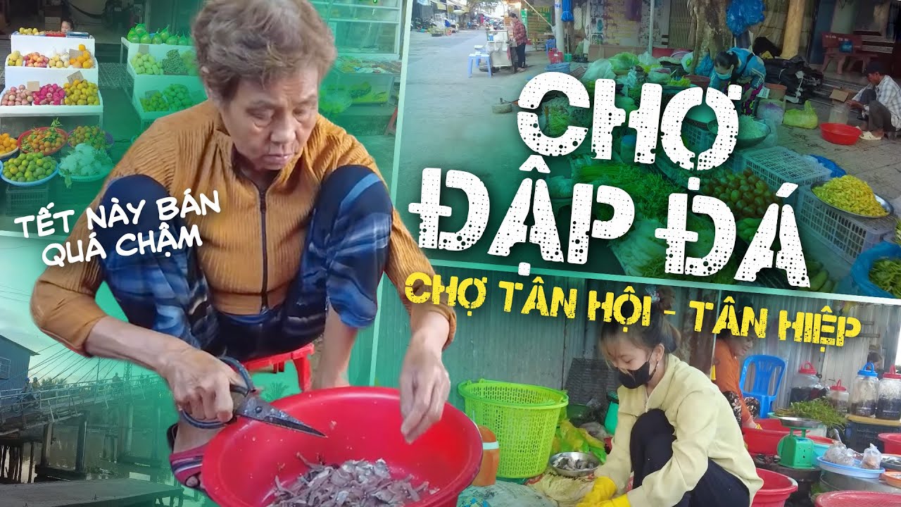 Khám Phá Chợ Đập Đá - Tân Hiệp Kiên Giang | Đặc Biệt Chợ Nông Sản Bán Lẻ Dọc Theo Hai Bên Đường