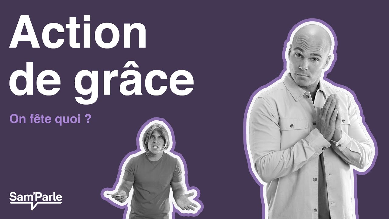 Action de grâce || On fête quoi ?
