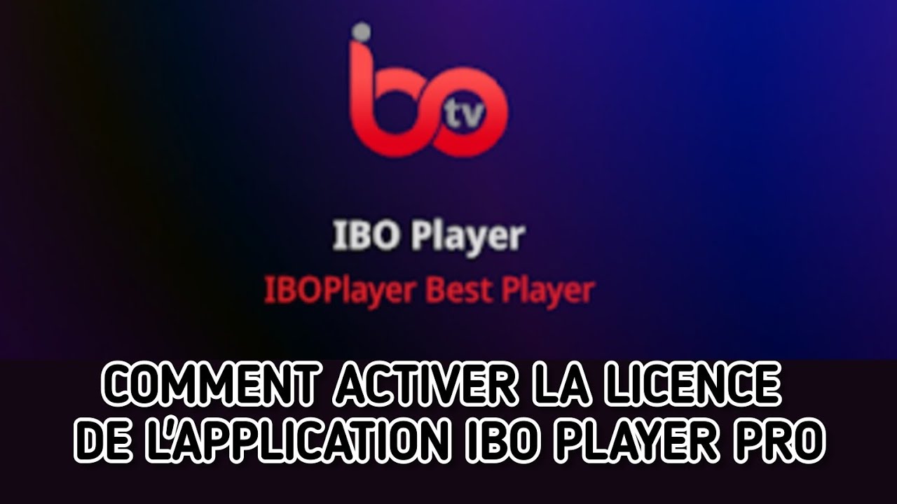 Comment activer/obtenir la licence d'Ibo Player Pro une fois l'essai expir&eacute;