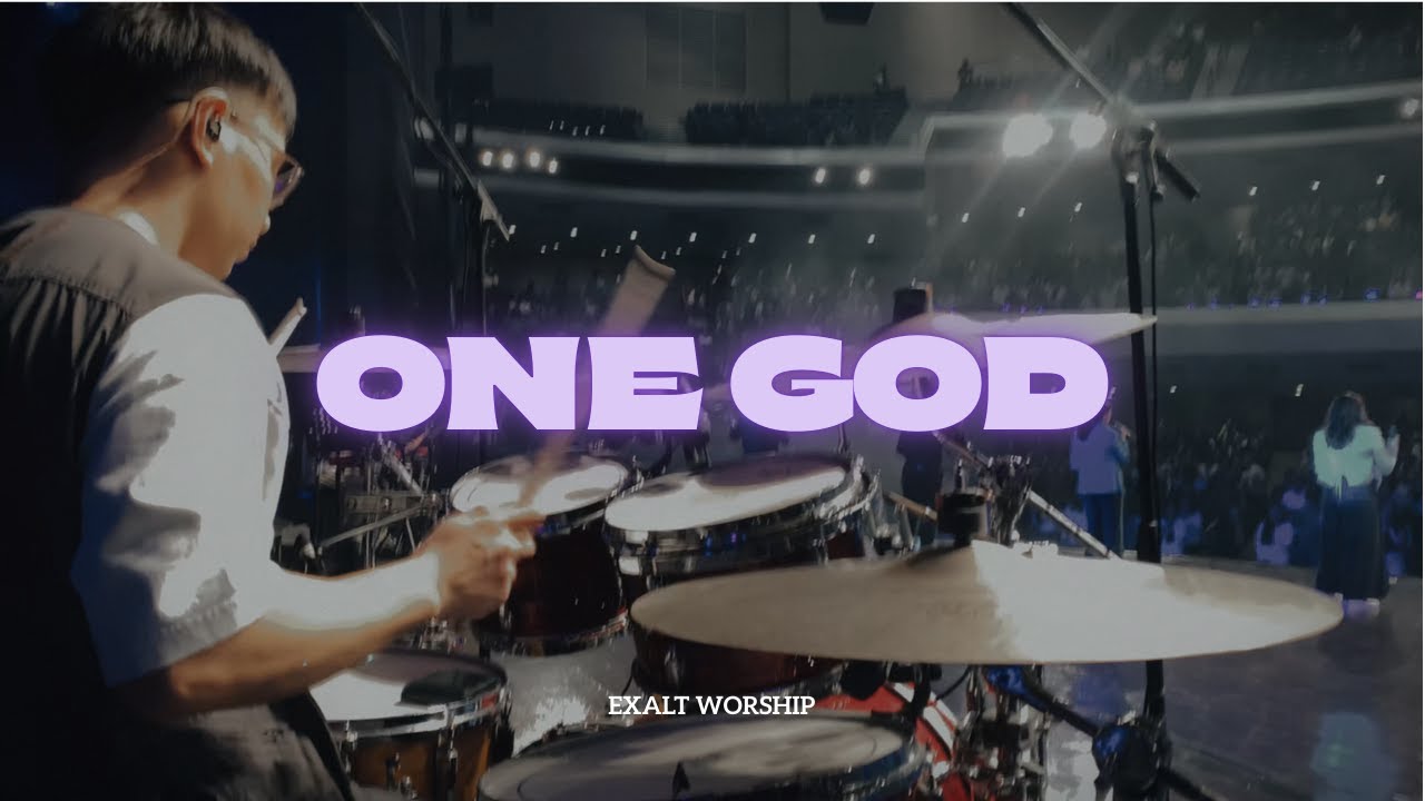 One God - Exalt Worship | DrumCam