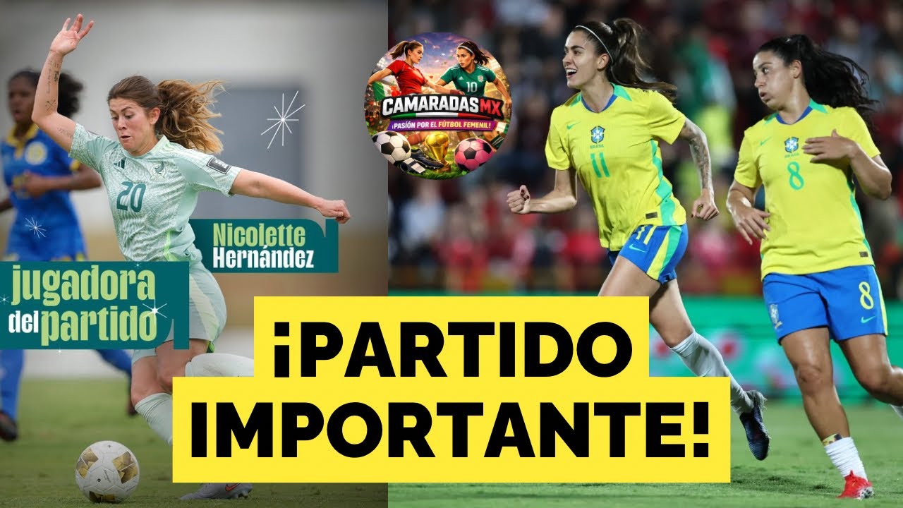 🚨Prueba interesante de MÉXICO FEMENIL vs BRASIL FEMENIL, lo que debes saber