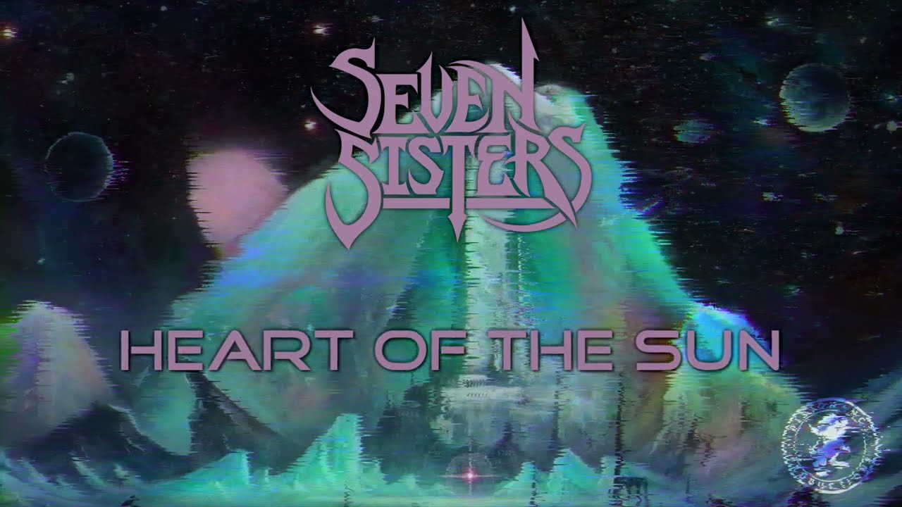 Seven Sisters - Heart of the Sun (Official Audio)