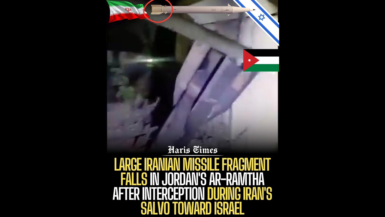 Large Iranian missile fragment falls in Jordan's Ar-Ramtha during Iran's salvo toward Israel