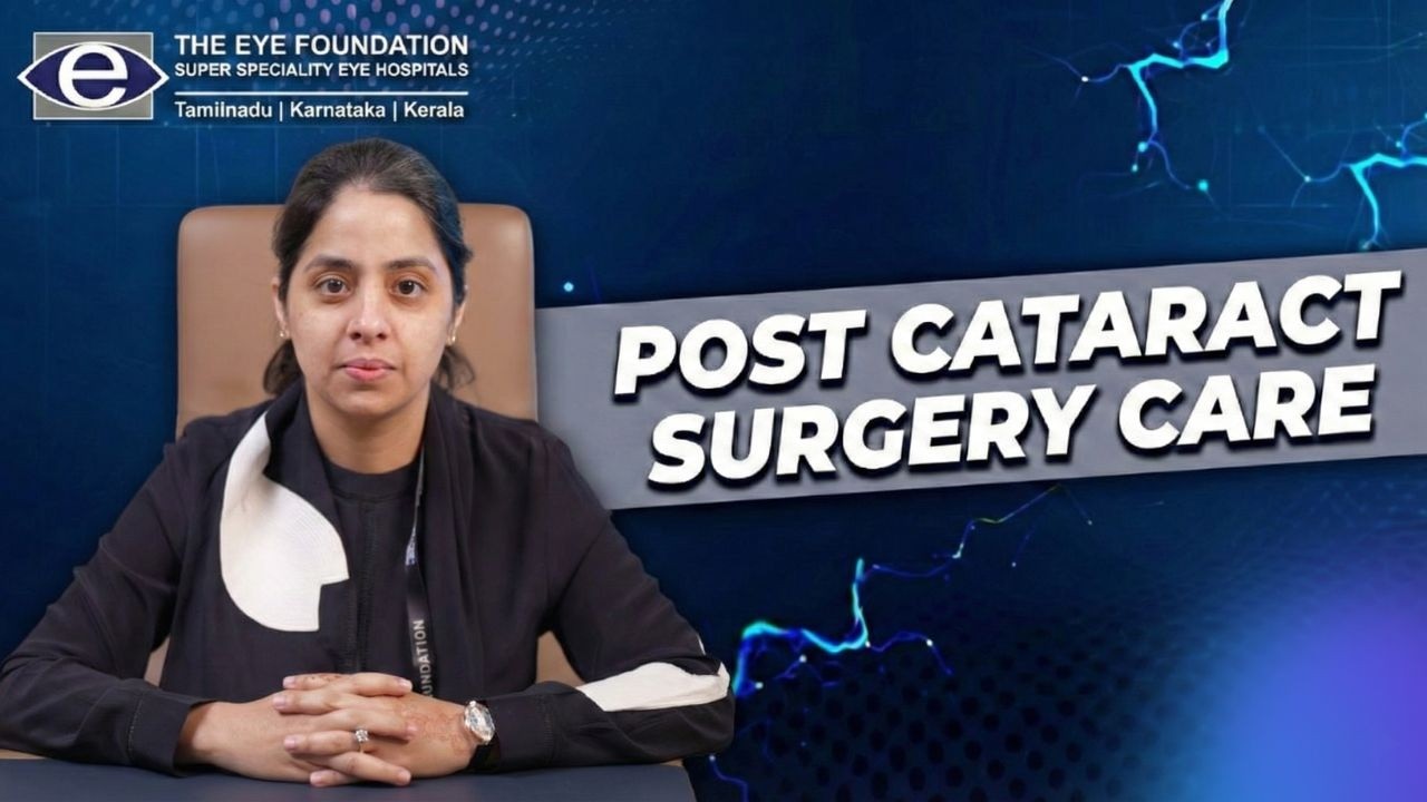 Everything You Need to Know After Cataract Surgery | Healing Tips & Precautions | The Eye Foundation