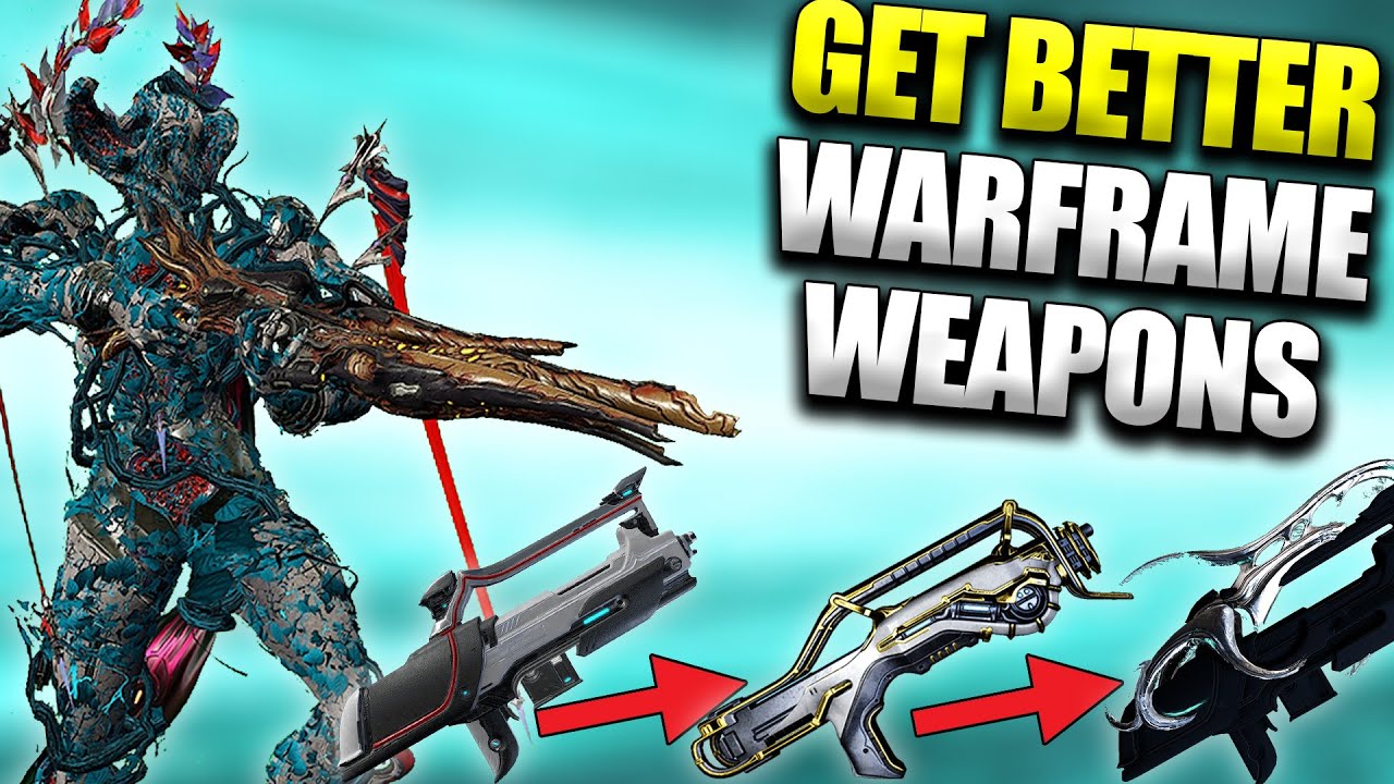 How To Get Better Weapons In Warframe!