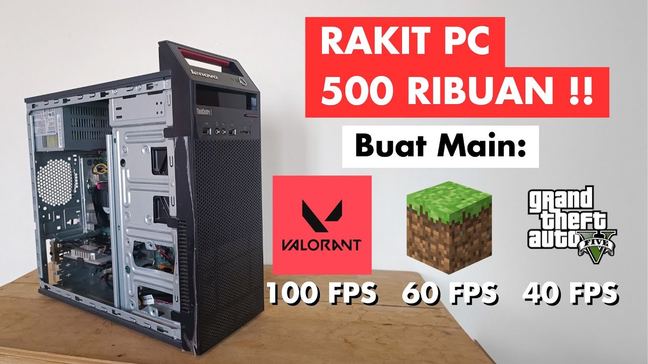 RAKIT PC 500 RIBUAN !! LANCAR MAIN GTA V DAN VALORANT !! UNTUK LIVESTREAM, EDITING, DAN GAMING !!