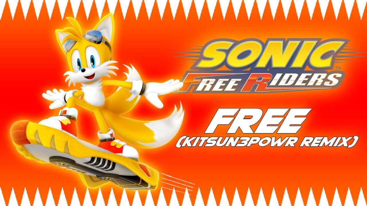 Sonic Free Riders - Free (Glitch Hop EDM KITSUN3POWR REMIX)