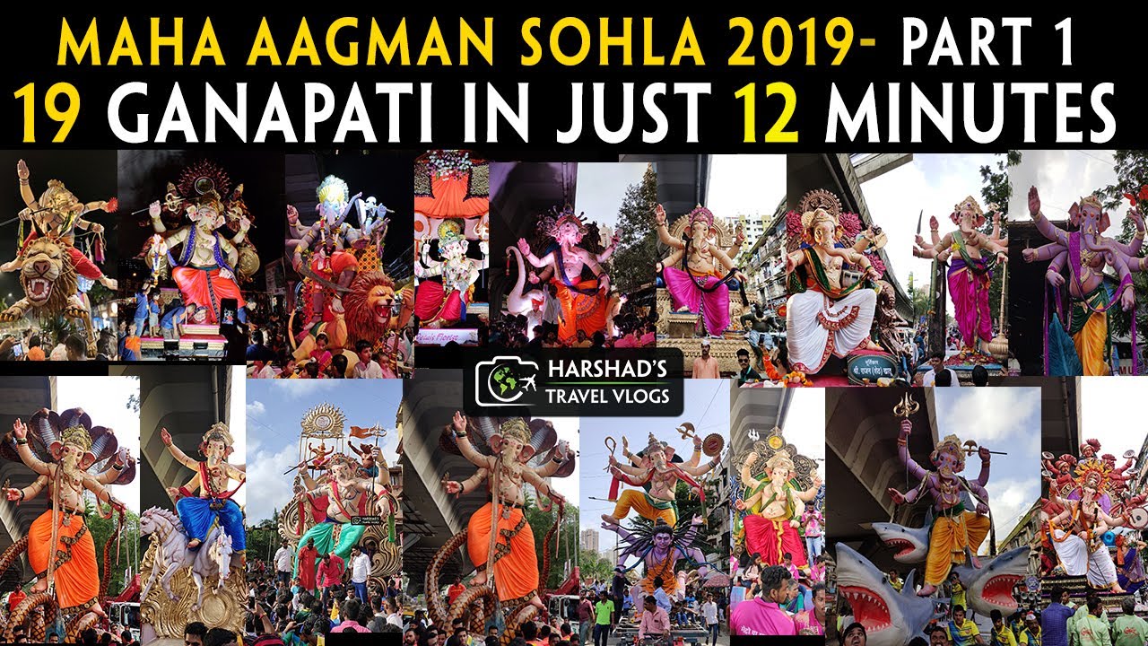 Maha Aagaman Sohala 2019 | PART 1 | 19 Ganapati in just 12 minutes | Mumbai's All Famous Ganpati