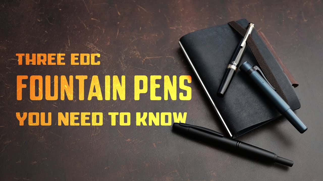 3 Everyday Carry Fountain Pens You Need To Know + GIVEAWAY