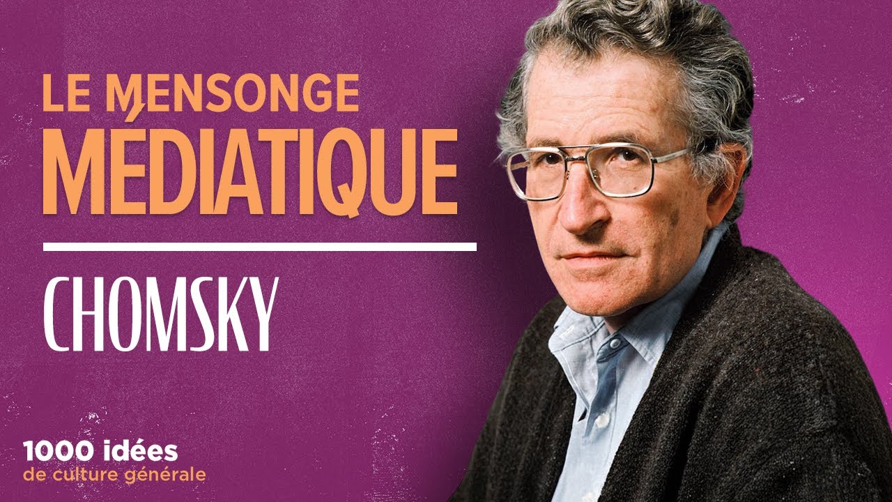 CHOMSKY - La fabrique du consentement