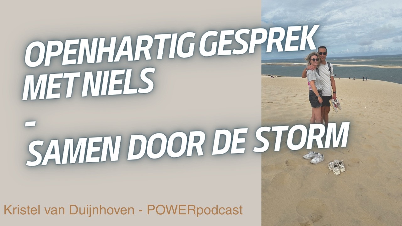 #28 Openhartig gesprek met Niels – samen door de storm