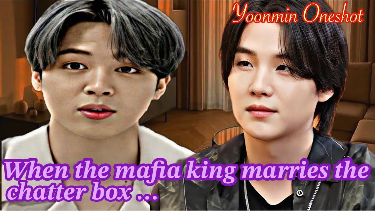When the mafia king marries the chatter box✨ || Short Story || Yoonmin ff ||