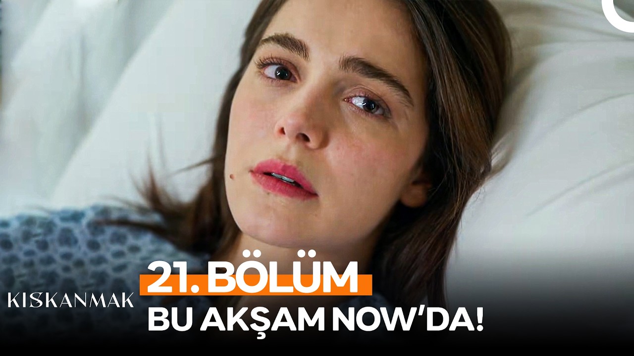 Kıskanmak 21. Bölümüyle Bu Akşam NOW'da!