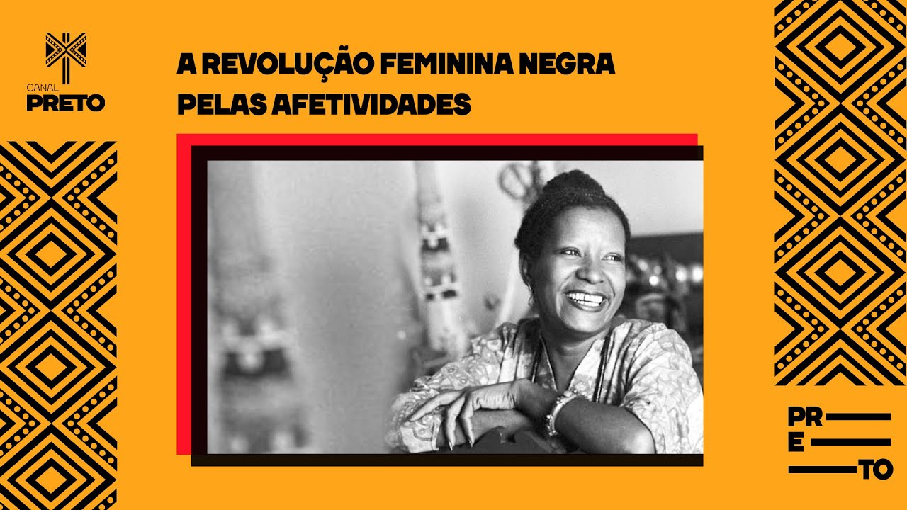 A REVOLUÇÃO FEMININA NEGRA PELAS AFETIVIDADES