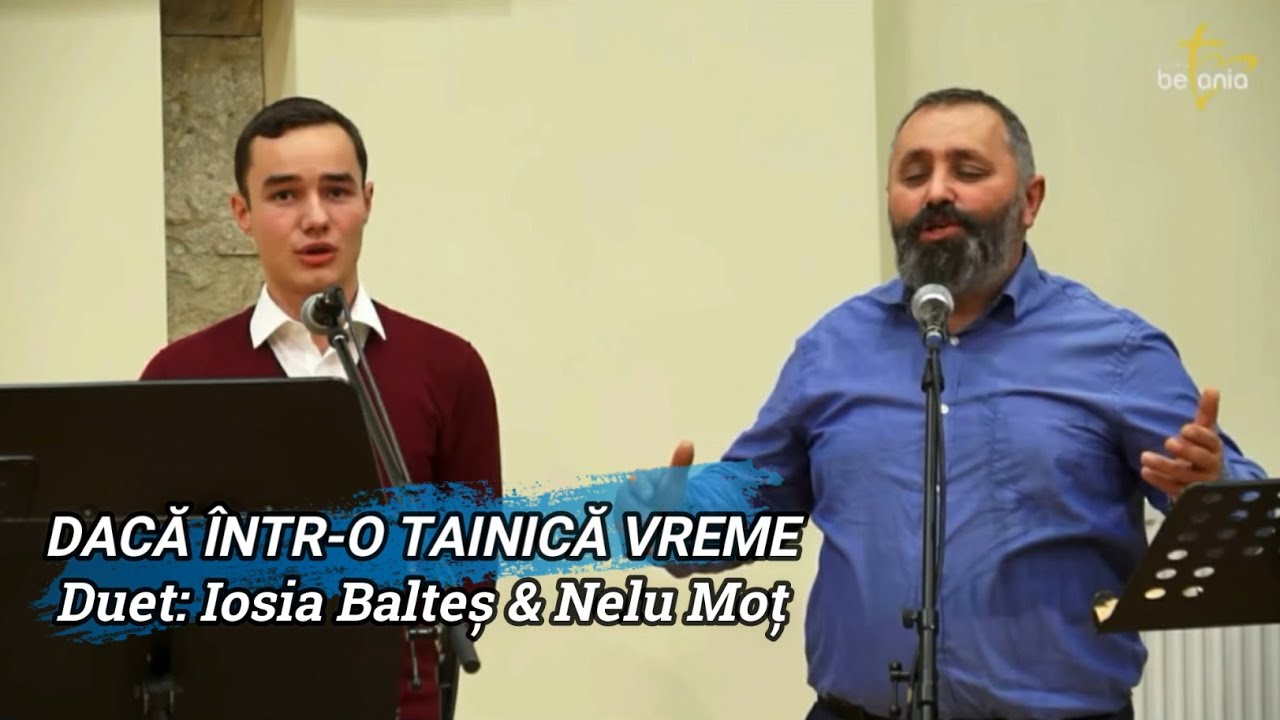 DACĂ ÎNTR-O TAINICĂ VREME - NELU MOȚ & IOSIA BALTEȘ