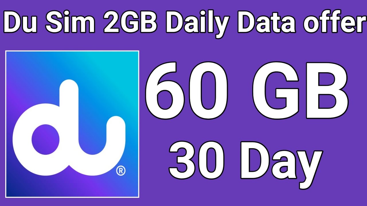du Sim 60 GB Data Monthly | du Sim 2GB Daily Data Monthly package?