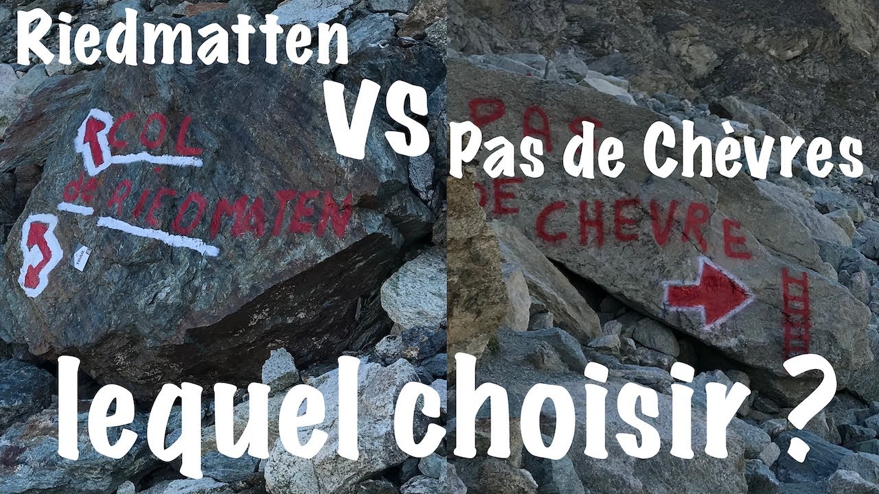Col de Riedmatten ou Pas de Ch&egrave;vres ? Lequel choisir ?