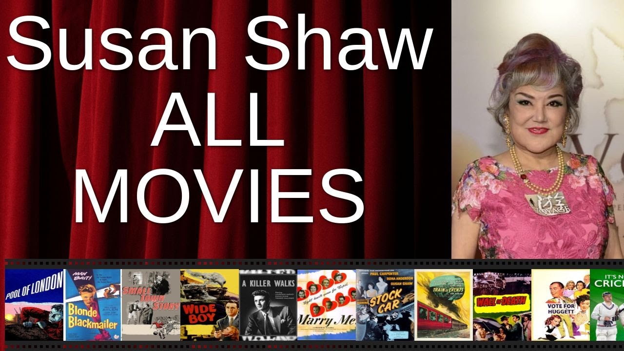 ALL Susan Shaw Movies Ranked by Score (Critics + Fans)