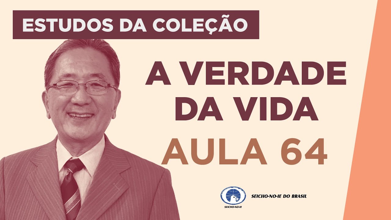 Estudo da Coleção A Verdade da Vida - Aula 64