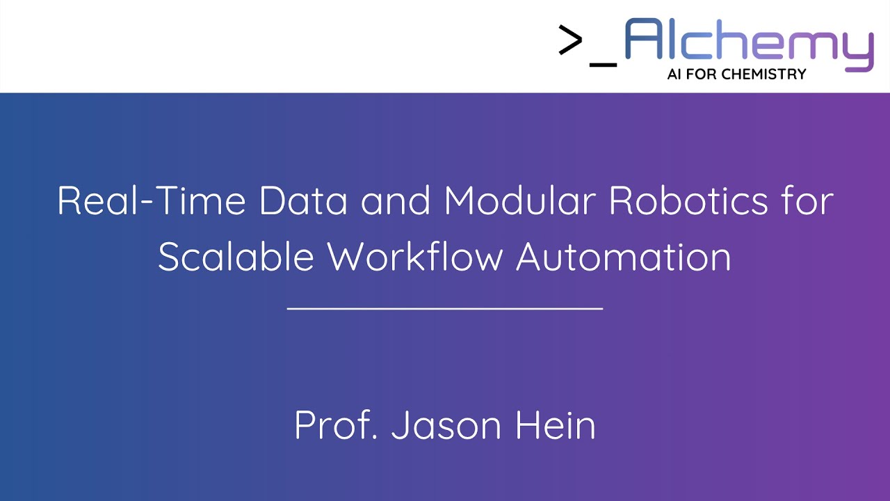 Prof. Jason Hein – Real-Time Data and Modular Robotics for Scalable Workflow Automation