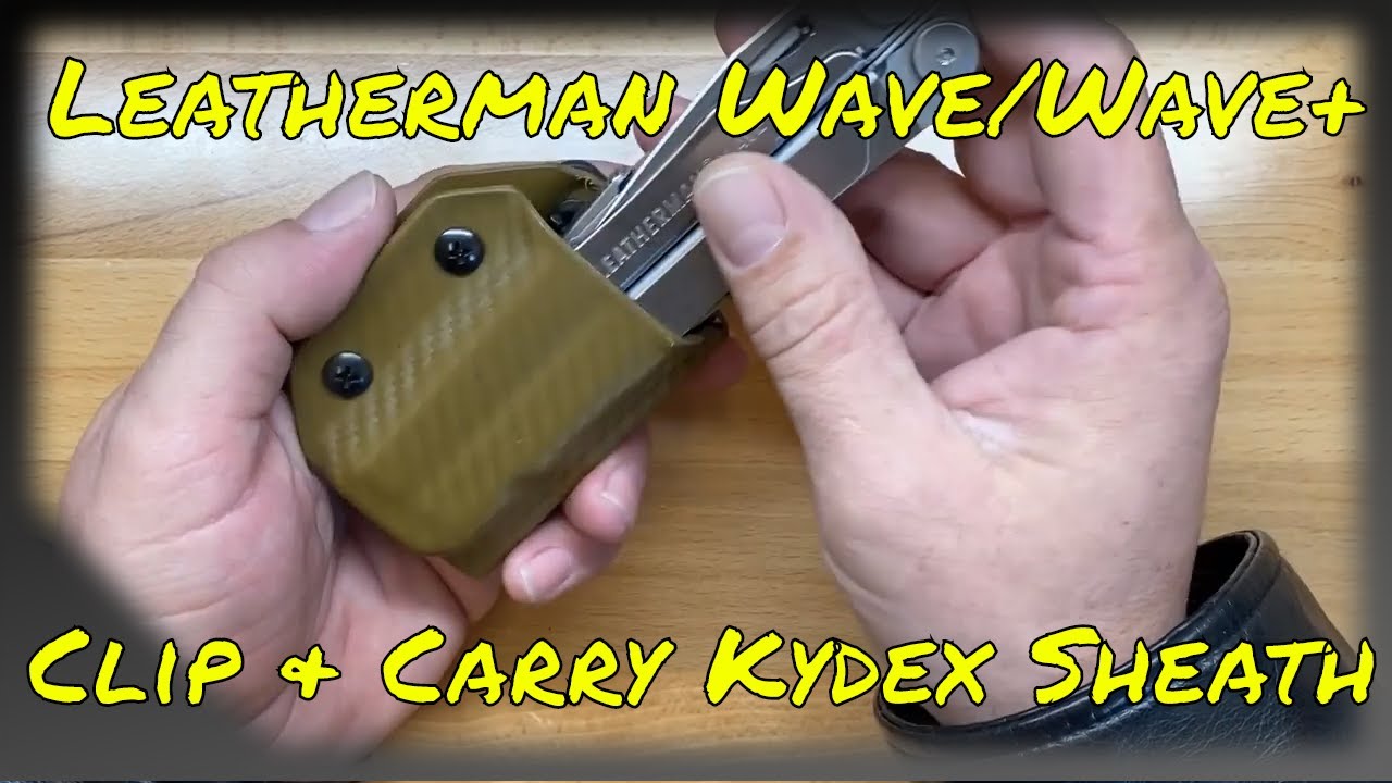 Clip & Carry Kydex Sheath for Leatherman Wave/Wave+