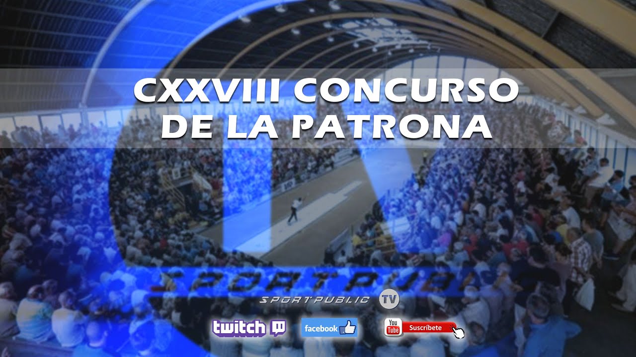 CXXVIII CONCURSO DE LA PATRONA