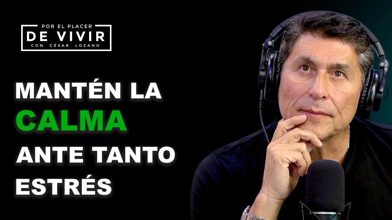 Lo mejor del 2025 | Cómo tener calma ante tanto estrés | Por el Placer de Vivir con César Lozano.