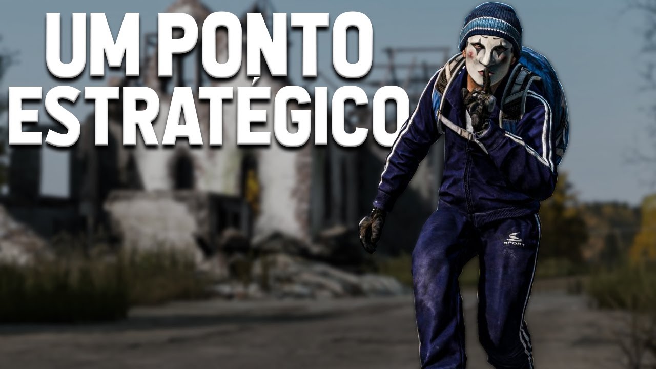 UM PONTO ESTRATÉGICO - DayZ