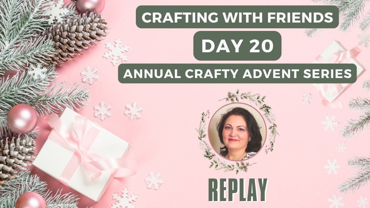 REPLAY - Day 20 - Let’s Open Crafty Advent Calendars TOGETHER! ✂️🎁