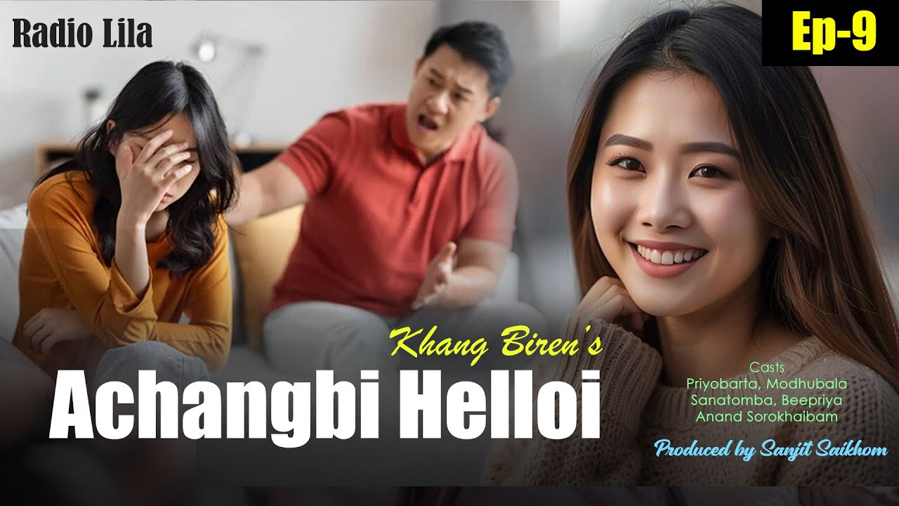 Achangbi Helloi (Ep-09) | Radio Lila