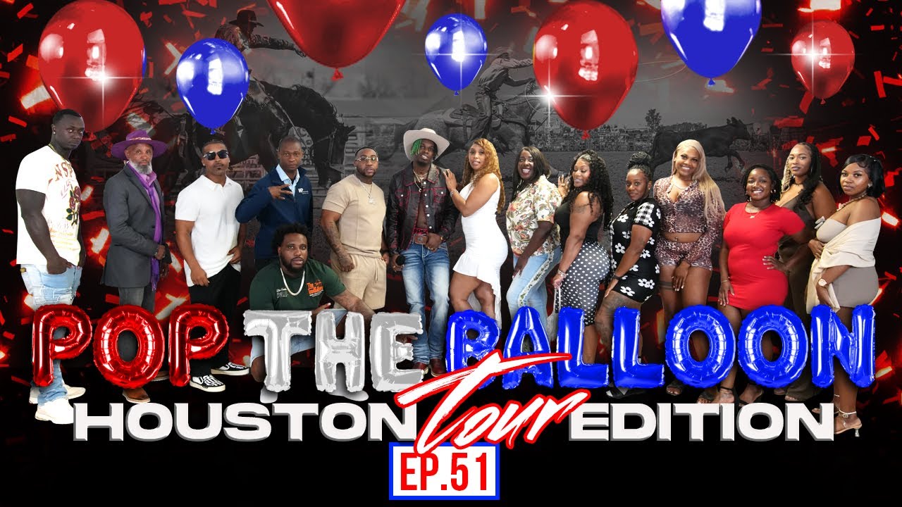 POP THE BALLOON OR FIND LOVE | HOUSTON, TEXAS EDITION | EP.51