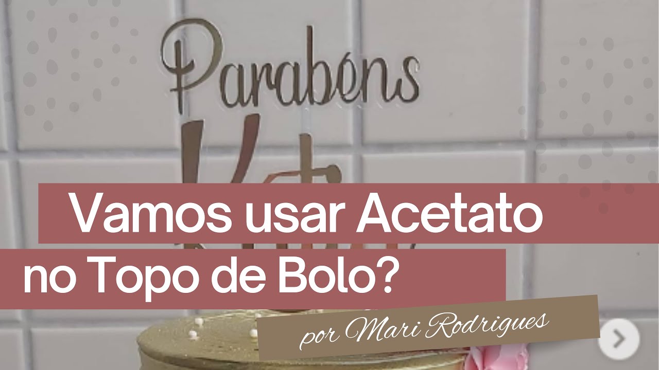 Topo de Bolo em Acetato | Mari Rodrigues #topinhodebolo #topodebolo #topodebolopersonalizado