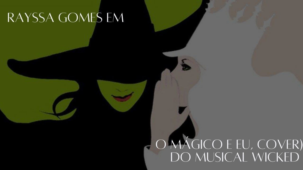 O mágico e eu-Wicked (cover)