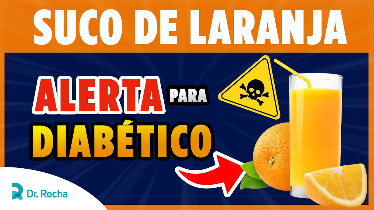 ESSE é o MAIOR PERIGO do SUCO de LARANJA Para DIABÉTICOS