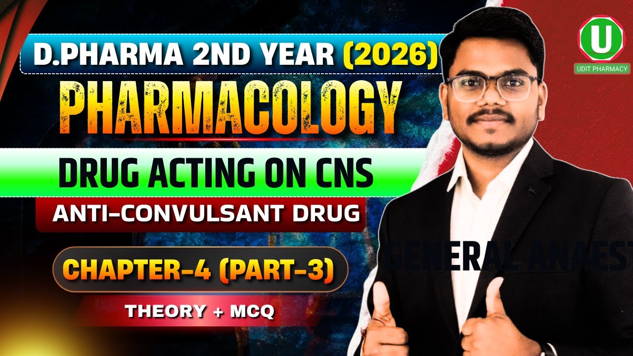 D.Pharm 2nd Year Pharmacology Chapter-4 Part-3 | Anti Convulsant Drugs | Theory + MCQ 2026