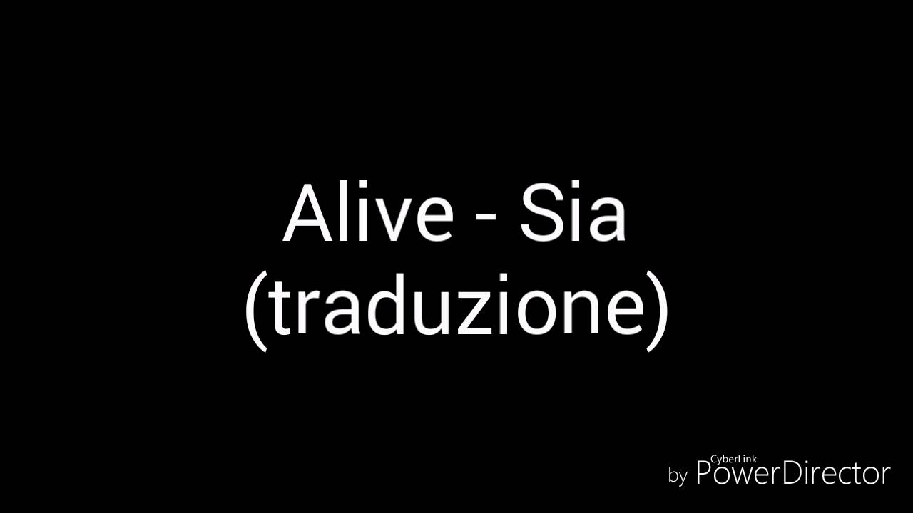 Alive - Sia  (traduzione)