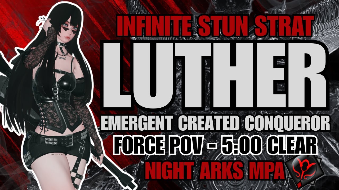 [PSO2:NGS] Luther UQ - Infinite Stun Strategy - Fo/Te 5:00 - Night Arks MPA
