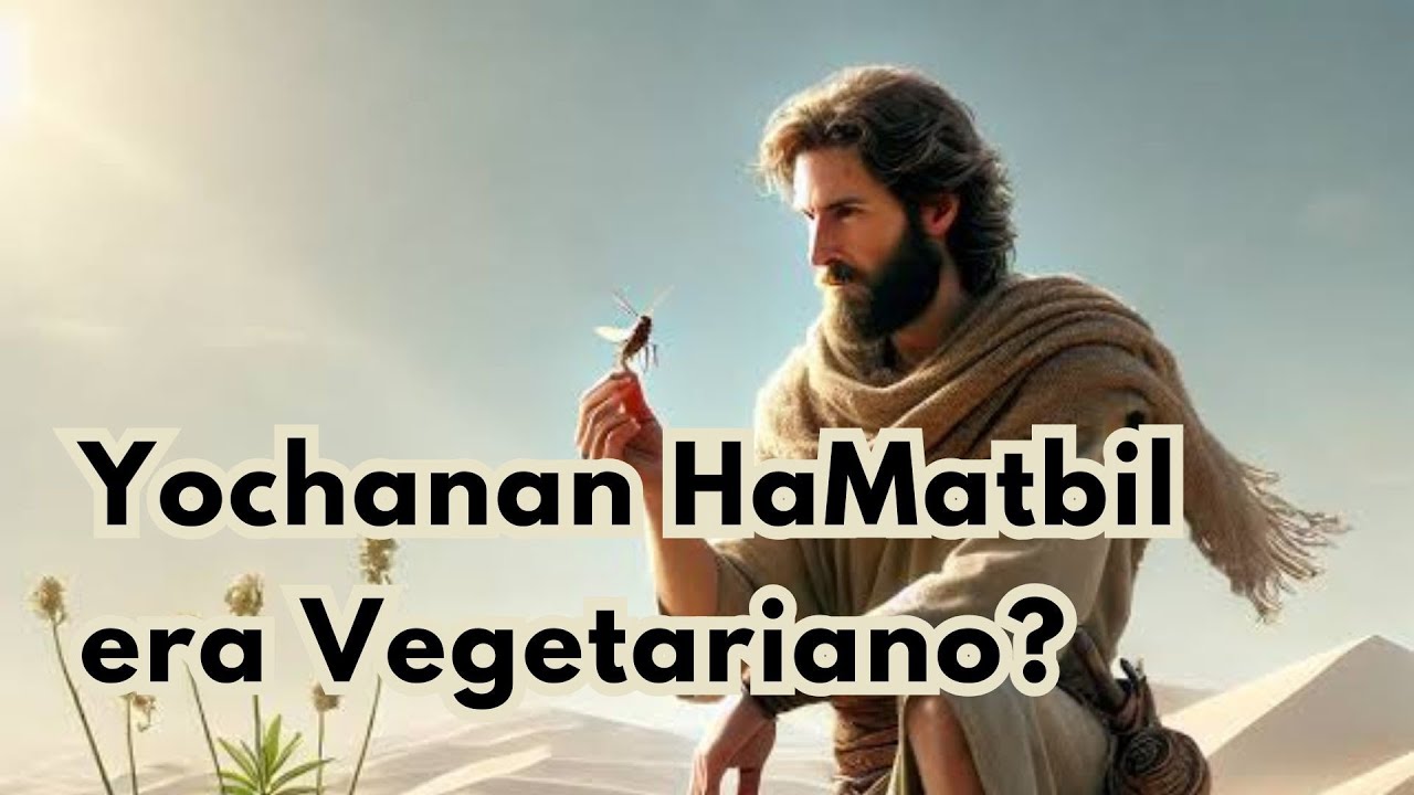 A Alimentação de Yochanan Hamatbil | Santidade, Nazireado e o Chamado Profético