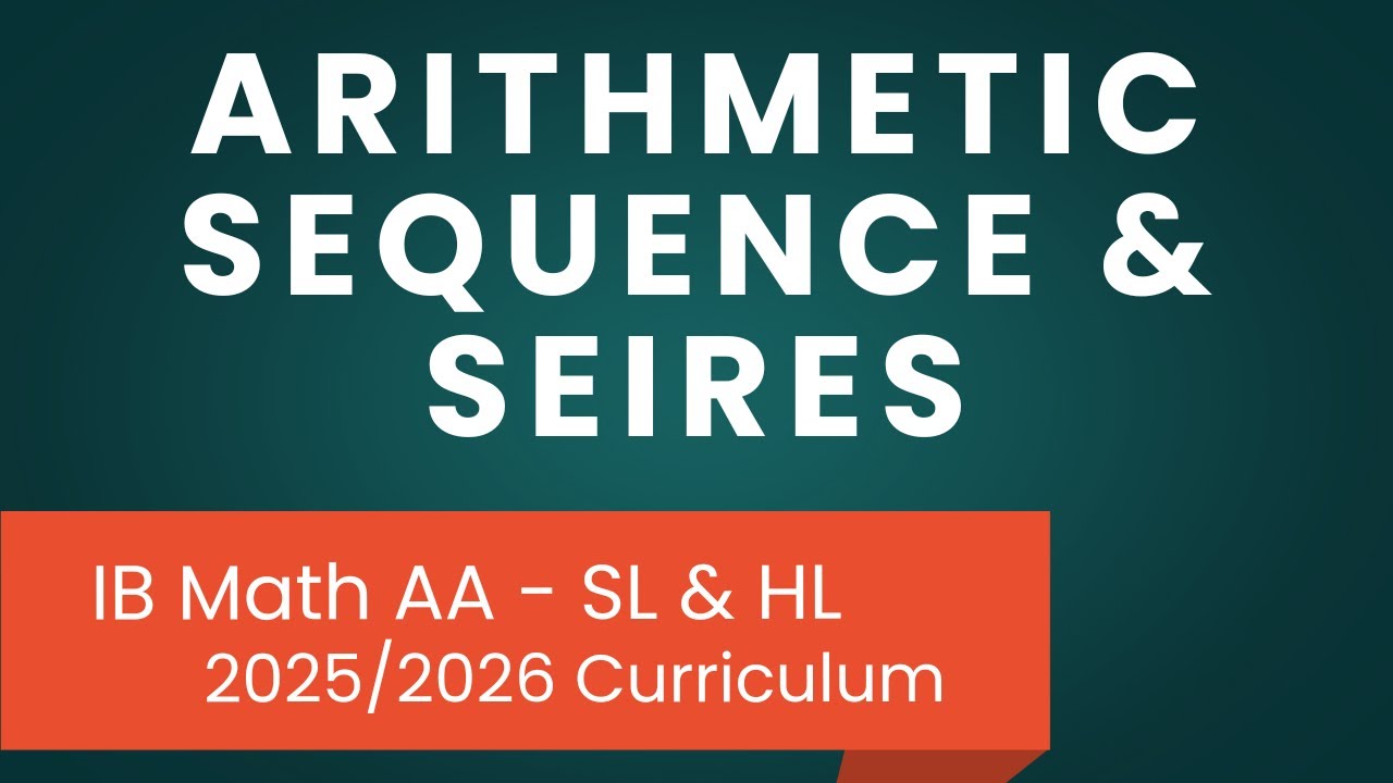 Arithmetic Sequence - Theory + Examples | Math Sequences & Series (Part 2) |  [2025&ndash;2026 Exam Guide]