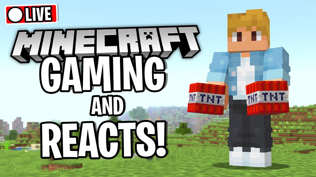 🔴 MINECRAFT GAMING & REACTS!! | LIVE