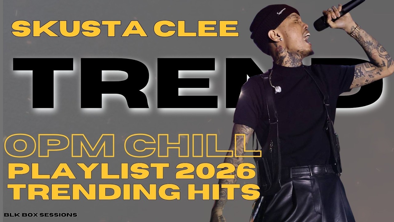 Skusta Clee Chill Vibes Playlist 2026 | Best OPM Chill Songs Nonstop