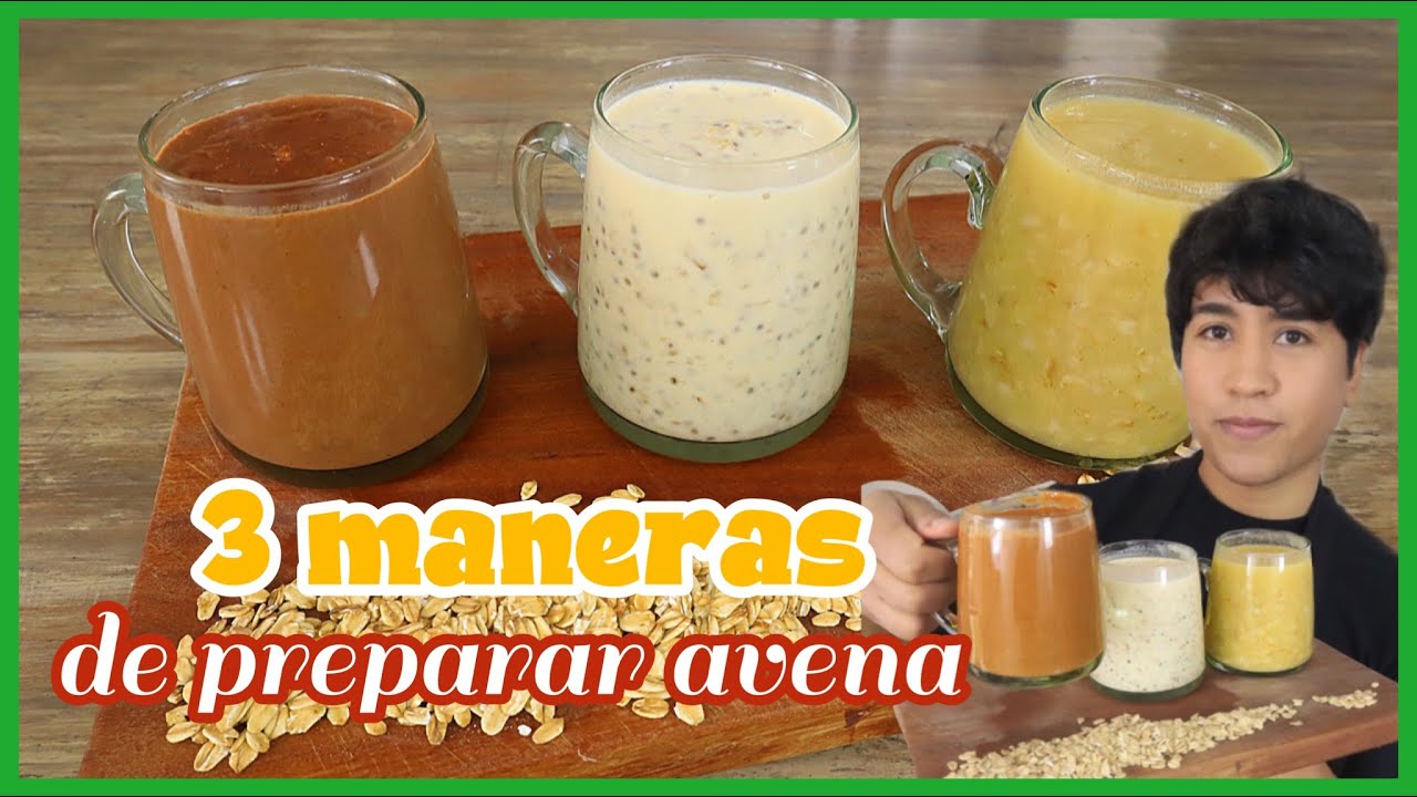 DESAYUNOS CON AVENA - 3 maneras
