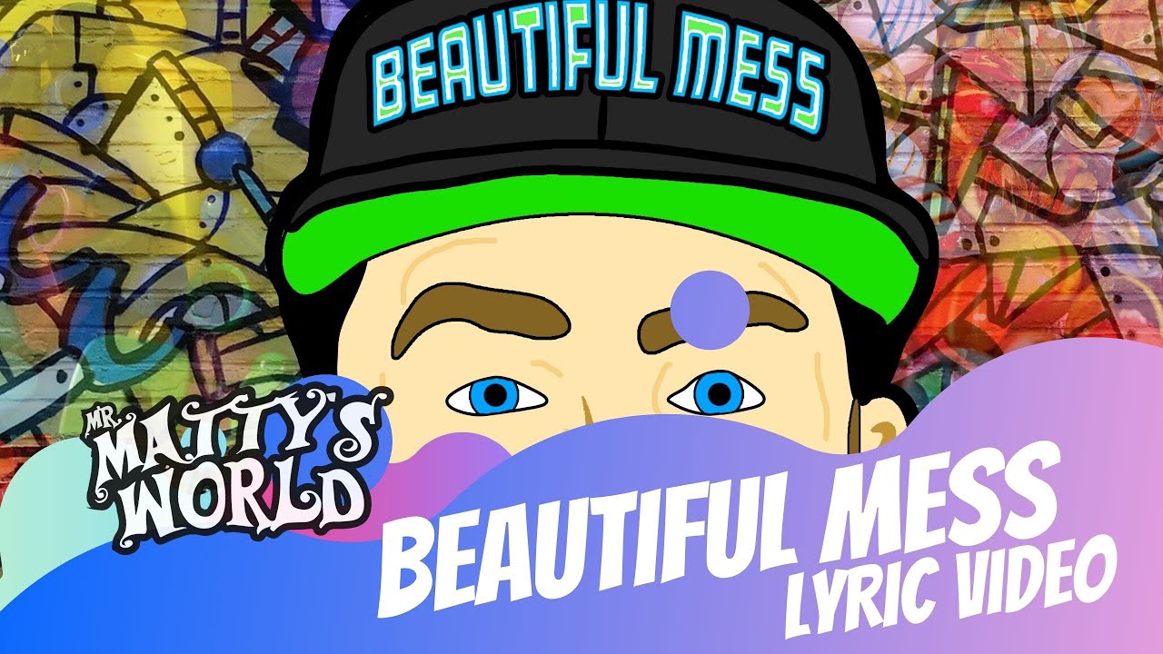Beautiful Mess (LYRIC VIDEO) • Mr. Matty's World • Music for Kids