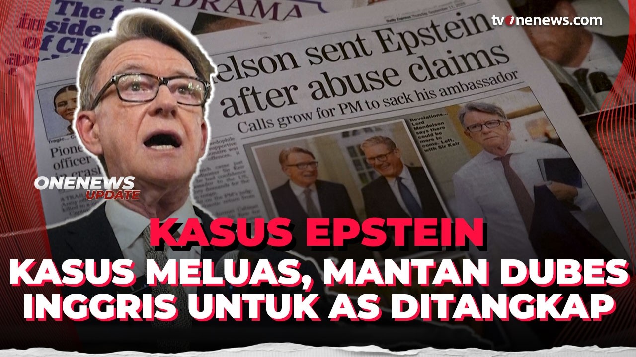 Kasus Epstein Belum Usai, Kini Mantan Dubes Inggris untuk AS Ditangkap | OneNews Update