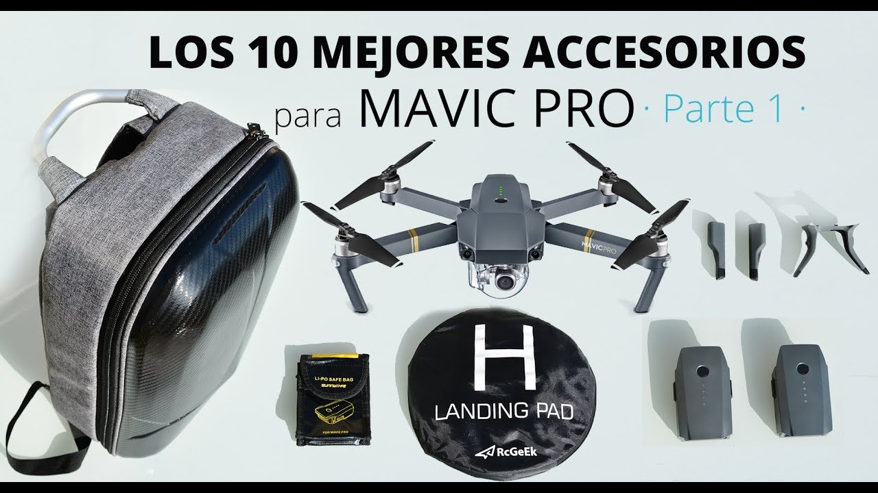 Parte 1 - Los 10 mejores accesorios para el Mavic Pro