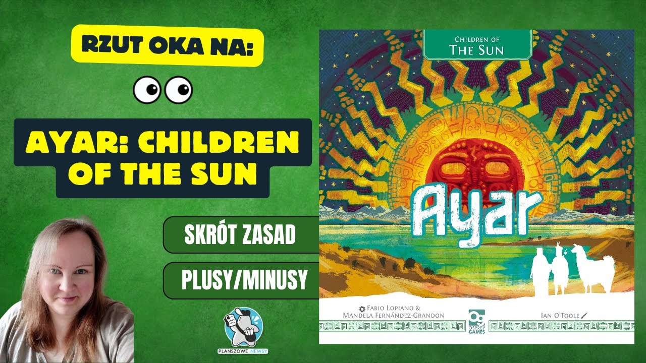 AYAR: Children of the Sun || Skr&oacute;t zasad, plusy i minusy || Euro o legendzie o Inkach | Osprey Games